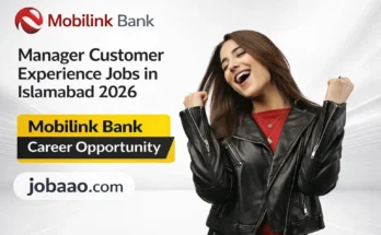 Manager Customer Experience Jobs in Islamabad 2026 – Mobilink Bank Career Opportunity jobaao.com